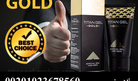 Titan gel gold original in Egypt_ 01023678560